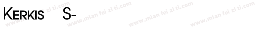 Kerkis S字体转换